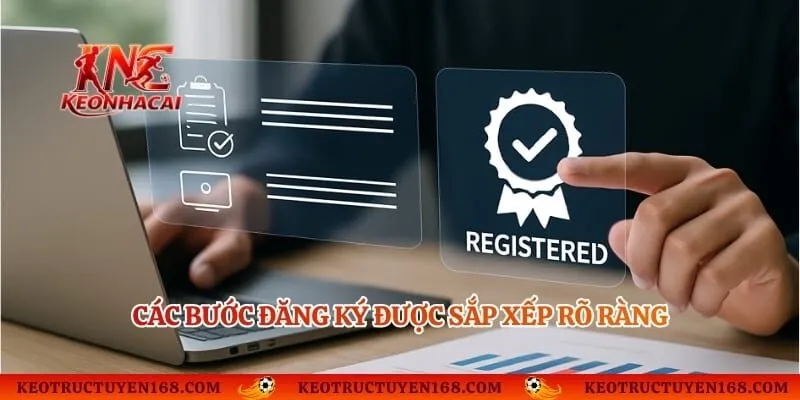 Các bước đăng ký được sắp xếp rõ ràng để người mới dễ thực hiện