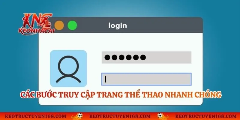 Các bước truy cập trang thể thao nhanh chóng