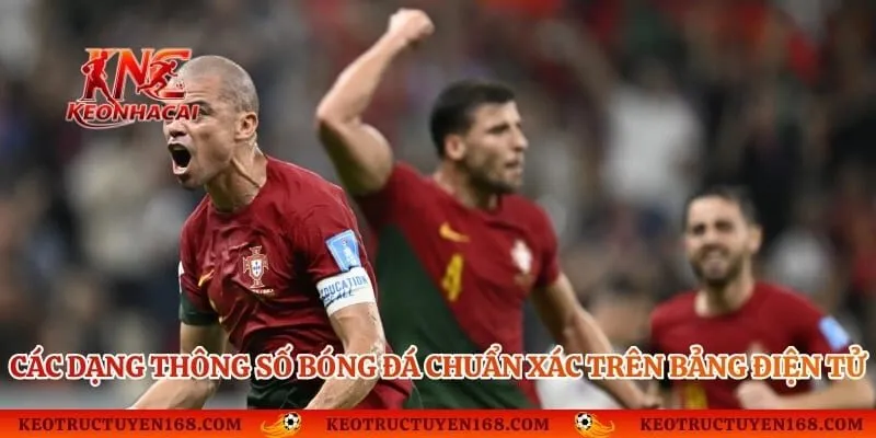 Các dạng thông số bóng đá chuẩn xác trên bảng điện tử