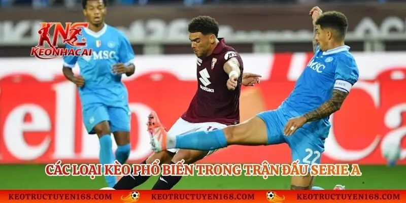 Các loại kèo phổ biến trong trận đấu Serie A