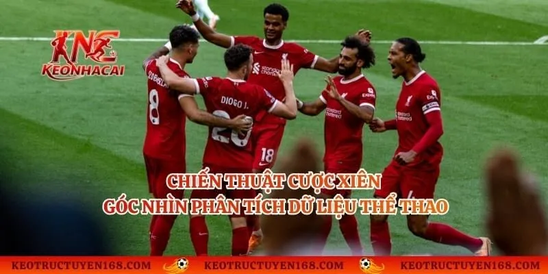 Chiến Thuật Cược Xiên – Góc Nhìn Phân Tích Dữ Liệu Thể Thao