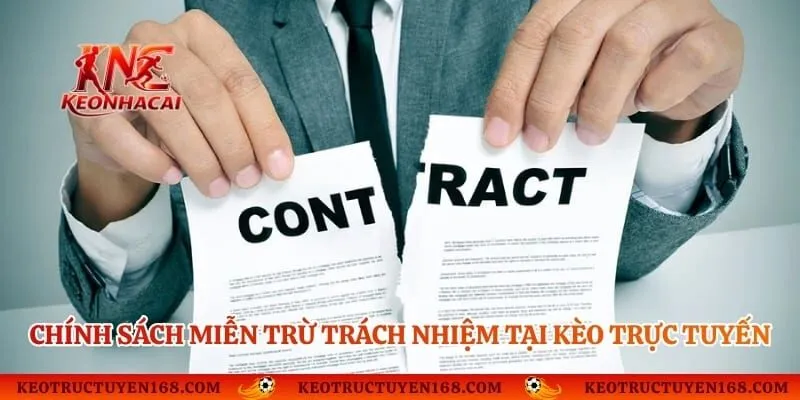 Chính sách miễn trừ trách nhiệm tại Kèo trực tuyến có ý nghĩa quan trọng