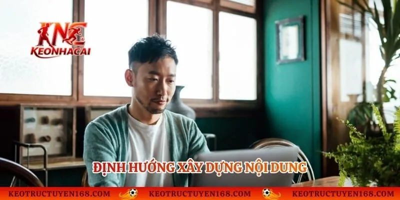 Định hướng xây dựng nội dung