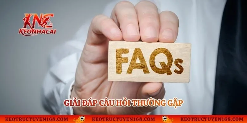 Giải đáp câu hỏi thường gặp