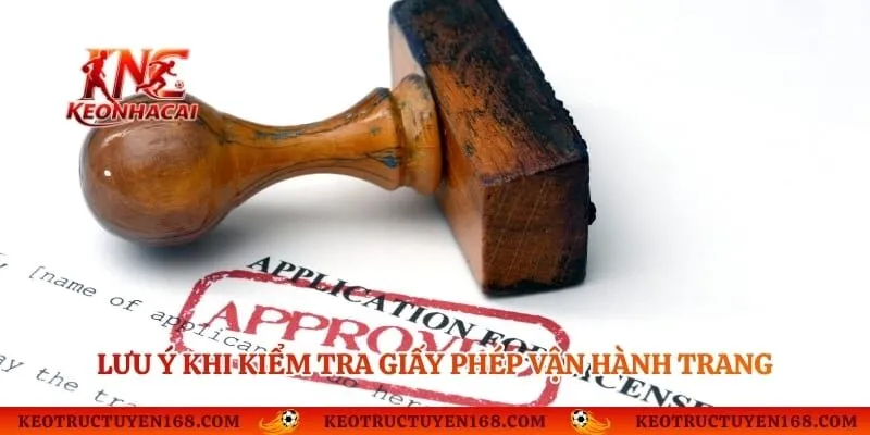 Lưu ý khi kiểm tra giấy phép vận hành trang