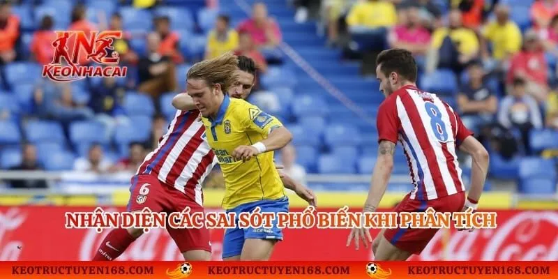 Nhận diện các sai sót phổ biến khi phân tích