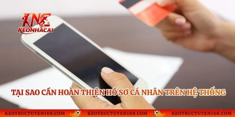 Tại sao cần hoàn thiện hồ sơ cá nhân trên hệ thống 